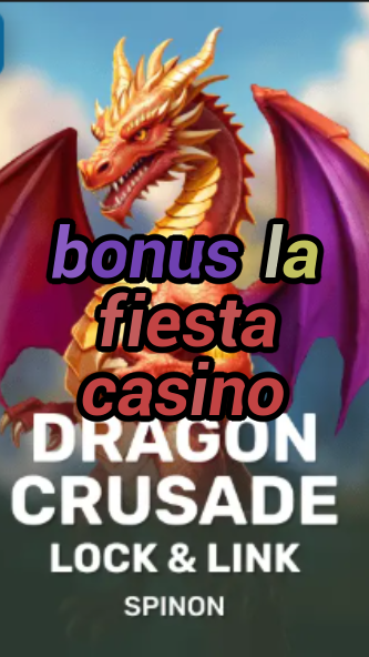 bonus la fiesta casino-fqqjrm9vrme7zzjgfjql.com